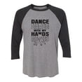 thumbnail image 1 of Dance With My Hands Unisex 3/4 Sleeve Baseball Raglan Tee, 1 of 2