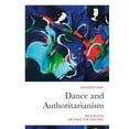 thumbnail image 1 of Dance and Authoritarianism : These Boots are Made for Dancing (Paperback), 1 of 1