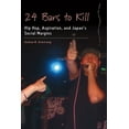 thumbnail image 1 of Dance and Performance Studies 24 Bars to Kill: Hip Hop, Aspiration, and Japan's Social Margins, Book 14, (Hardcover), 1 of 1