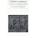 thumbnail image 1 of Pre-Owned Dance and Ritual Play in Greek Religion (Hardcover) by Steven H Lonsdale, 1 of 1