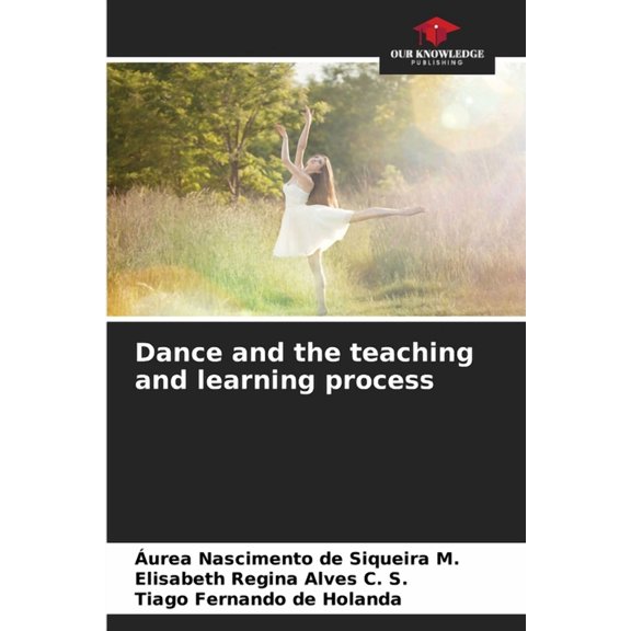 Dance and the teaching and learning process, (Paperback)