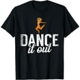 thumbnail image 1 of Dance it out Dancing Love Dance T-Shirt Black 2X-Large, 1 of 4