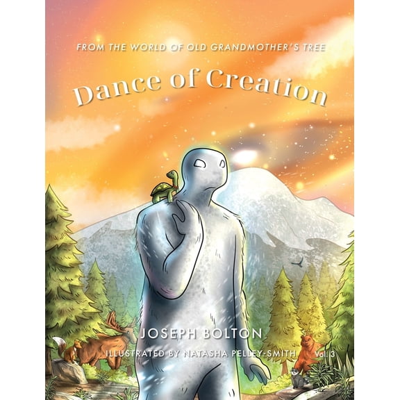 Dance of Creation: From the World of Old Grandmother's Tree, Volume 3, (Paperback)