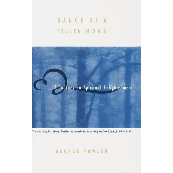 Dance of a Fallen Monk: A Journey to Spiritual Enlightenment, (Paperback)