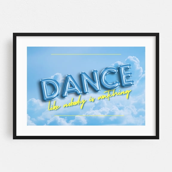 Dance on the clouds - Typography Quote Inspirational Motivational Modern Art Pop Art Black Framed Wall Art Print 24 x 36 inches