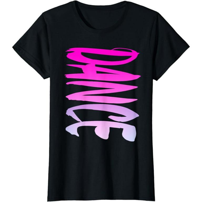 Dance T-Shirt Fun And Colorful. Pink. Teen, Girls And Woman. Dance T-Shirt Fun And Colorful. Pink. Teen, Girls And Woman.