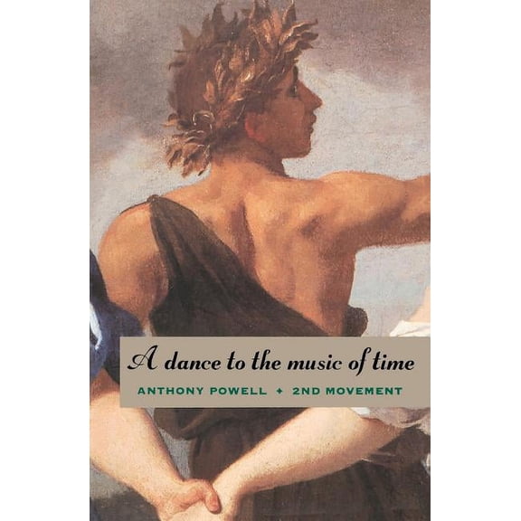 Dance to the Music of Time A Dance to the Music of Time: Second Movement, (Paperback)