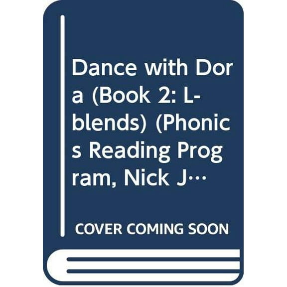 Pre-Owned Dance with Dora (Book 2: L-blends) (Phonics Reading Program, Nick Jr. Dora the Explorer, 2) (Paperback) 0439779227 9780439779227