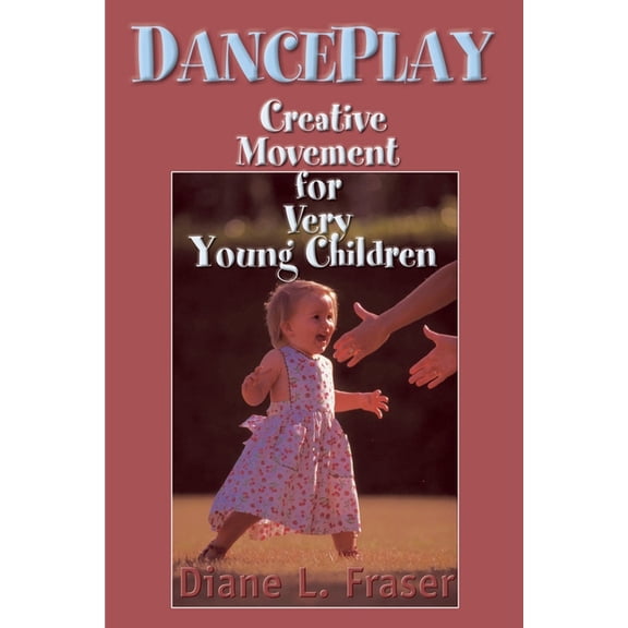 DancePlay: Creative Movement for Very Young Children, (Paperback)