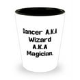 thumbnail image 1 of Dancer A.K.A Wizard A.K.A Magician. Shot Glass, Dancer Ceramic Cup, Inspirational For Dancer, 1 of 1