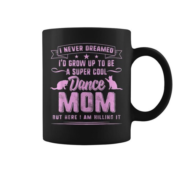 Dancer Mom Mothers Day Gift Super Cool Dance Mother Dancing V2 Coffee Mugs