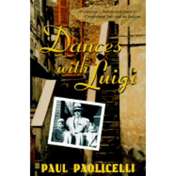 Pre-Owned Dances with Luigi (Hardcover) by Paul E Paolicelli