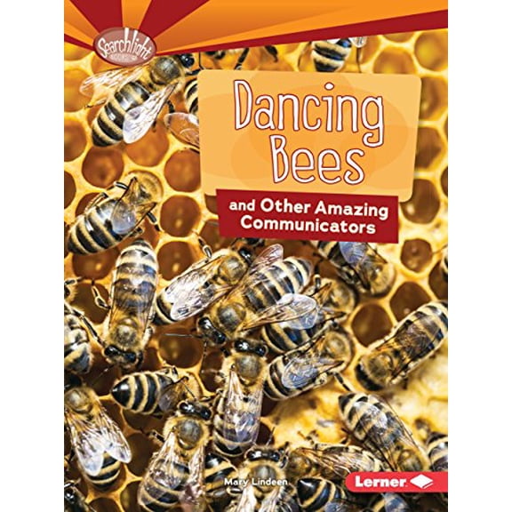 Pre-Owned Dancing Bees and Other Amazing Communicators (Paperback) 1512431141 9781512431148