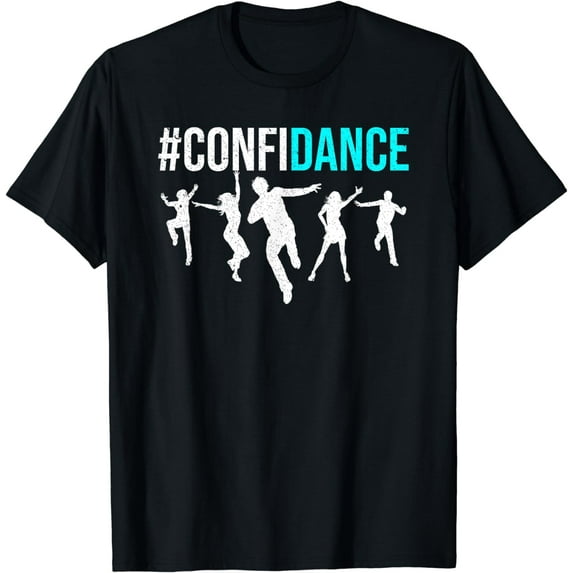 Dancing #Confidance Dancer Hip Hop Dance T-Shirt