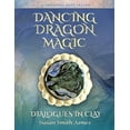thumbnail image 1 of Dancing Dragon Magic: Dialogues in Clay, (Paperback), 1 of 1