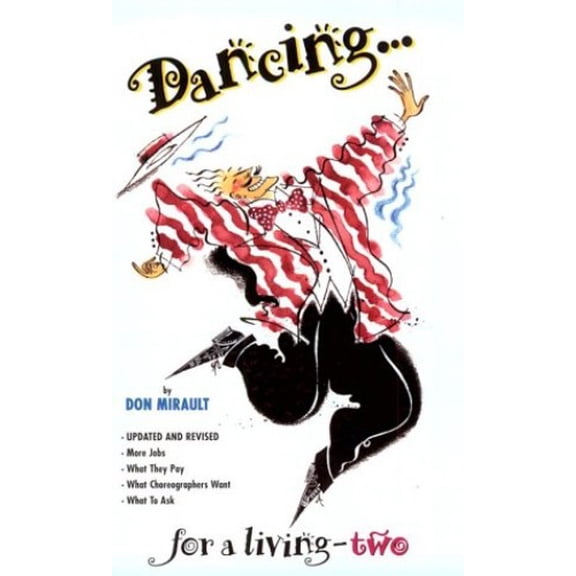 Pre-Owned Dancing...for a Living-Two: Where the Jobs Are, What They Pay, What Choregraphers Want, What to Ask Paperback
