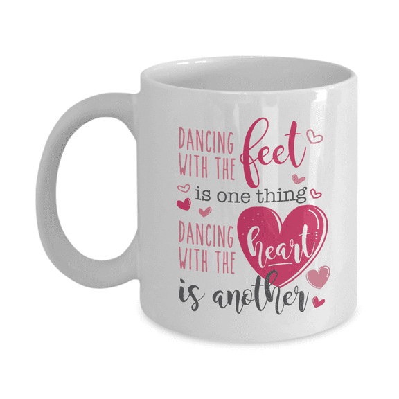 Dancing With The Heart Competitive Dance Themed Coffee & Tea Mug & Accessories For Girls & Women Dancers Who Join Ballroom, Acro, Ballet, Jazz, Hip Hop & Modern Dance Competition (11oz)