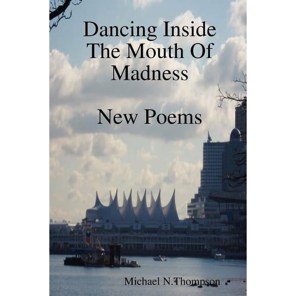 Dancing Inside The Mouth Of Madness (Paperback)