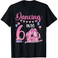 thumbnail image 1 of Dancing Into 6th Birthday Ballerina Ballet 6 Year Old Party T-Shirt, 1 of 4