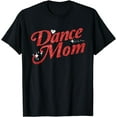 thumbnail image 1 of Dancing Mom Clothing - Dance Mom T-Shirt, 1 of 4