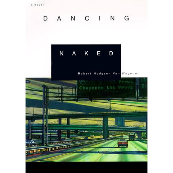 Pre-Owned Dancing Naked: A Novel Volume 1 (Hardcover) 1560851309 9781560851301