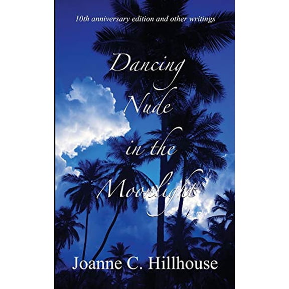Dancing Nude in the Moonlight (Edition 10) (Paperback)