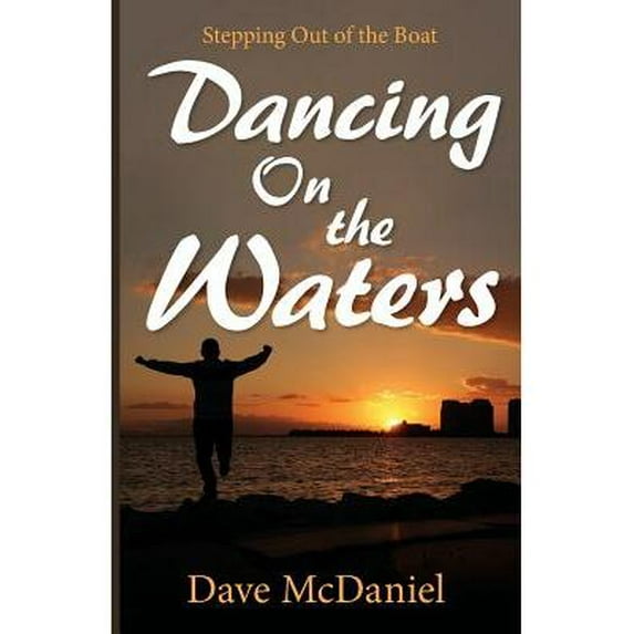 Dancing on the Waters (Paperback)
