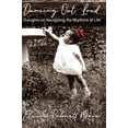 thumbnail image 1 of Pre-Owned Dancing Out Loud: Thoughts on Navigating the Rhythms of Life Paperback, 1 of 1