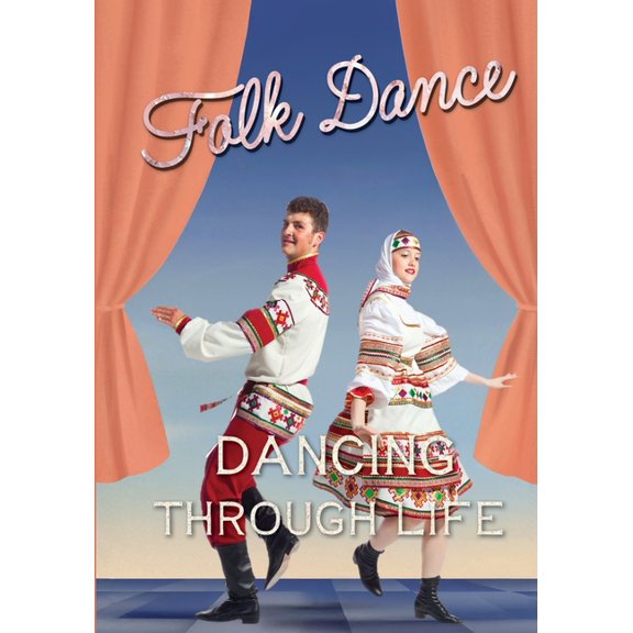 Dancing Through Life Folk Dance, Book 4, (Paperback)