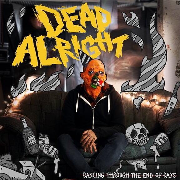 Dead Alright Dancing Through The End Of Days (Vinyl Record)