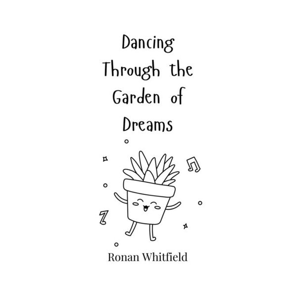 Dancing Through the Garden of Dreams, (Paperback)