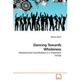 thumbnail image 1 of Dancing Towards Wholeness (Paperback), 1 of 1