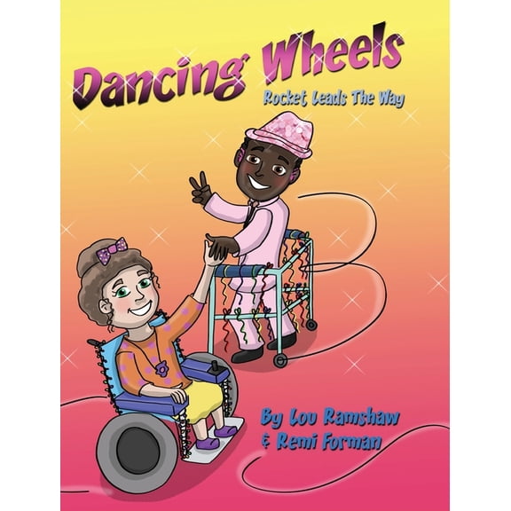 Dancing Wheels: Rocket Leads The Way, (Hardcover)