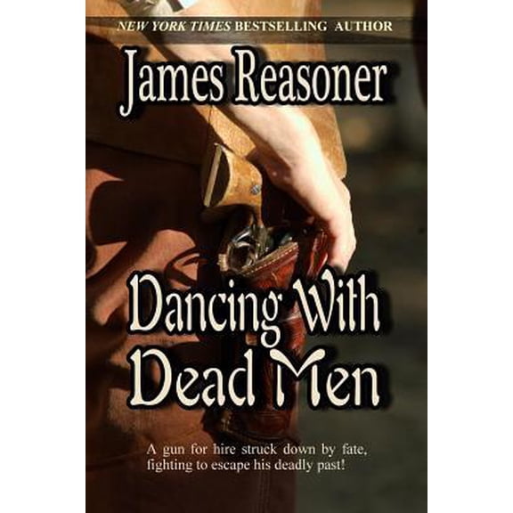 Dancing With Dead Men (Paperback) by James Reasoner