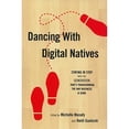 thumbnail image 1 of Pre-Owned Dancing With Digital Natives: Staying in Step with the Generation That's Transforming the Way Business is Done Paperback, 1 of 1