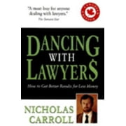 Pre-Owned Dancing with Lawyers: How to Get Better Results for Less Money (Paperback) 0679308512 9780679308515