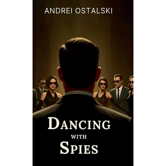 Dancing With Spies, (Hardcover)