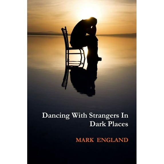 Dancing With Strangers In Dark Places