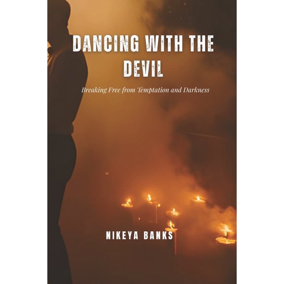 Dancing With the Devil: Transforming Temptation into Awareness and Personal Power, (Paperback)