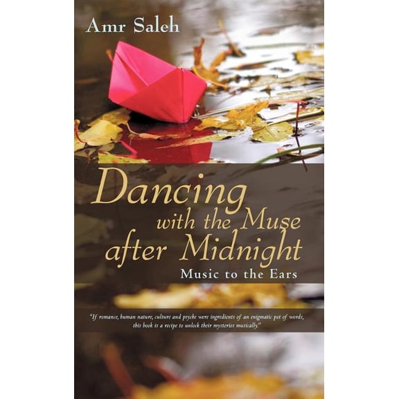 Dancing With the Muse After Midnight : Music to the Ears