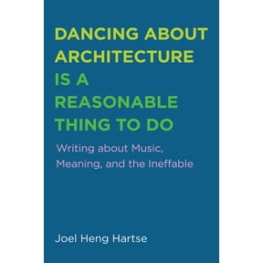 Dancing about Architecture is a Reasonable Thing to Do, (Hardcover)