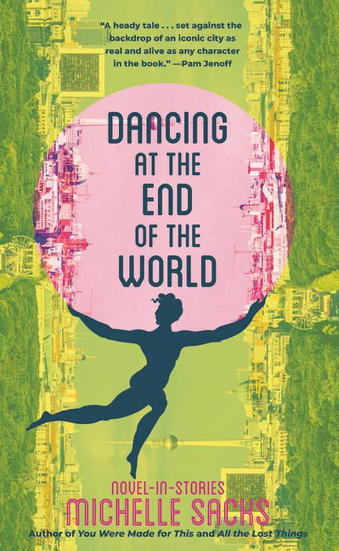 Dancing at the End of the World: Novel-In-Stories, (Hardcover)