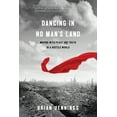 thumbnail image 1 of Dancing in No Man’s Land : Moving with Peace and Truth in a Hostile World (Paperback), 1 of 1