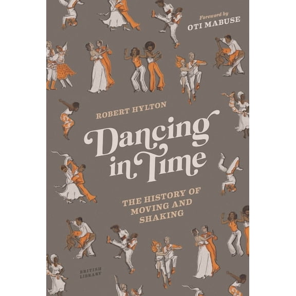 Dancing in Time : The History of Moving and Shaking (Hardcover)