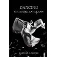 thumbnail image 1 of Dancing on Broken Glass (Paperback), 1 of 1