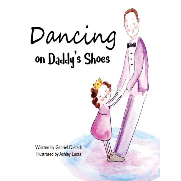 Dancing on Daddy's Shoes (Paperback)