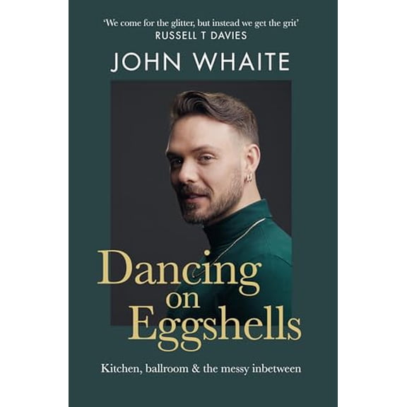 Pre-Owned Dancing on Eggshells: Kitchen, Ballroom & the Messy Inbetween (Hardcover) 1804191493 9781804191491
