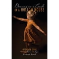 thumbnail image 1 of Dancing on a Crack in a Hollow House: My Broken Story - through Harm to Hope, (Hardcover), 1 of 1