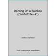 thumbnail image 1 of Pre-Owned Dancing On A Rainbow (Camfield No 43) (Unknown) 0515089060 9780515089066, 1 of 1