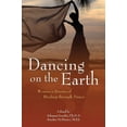 thumbnail image 1 of Pre-Owned Dancing on the Earth: Women's Stories of Healing and Dance (Paperback) 1844095452 9781844095452, 1 of 1
